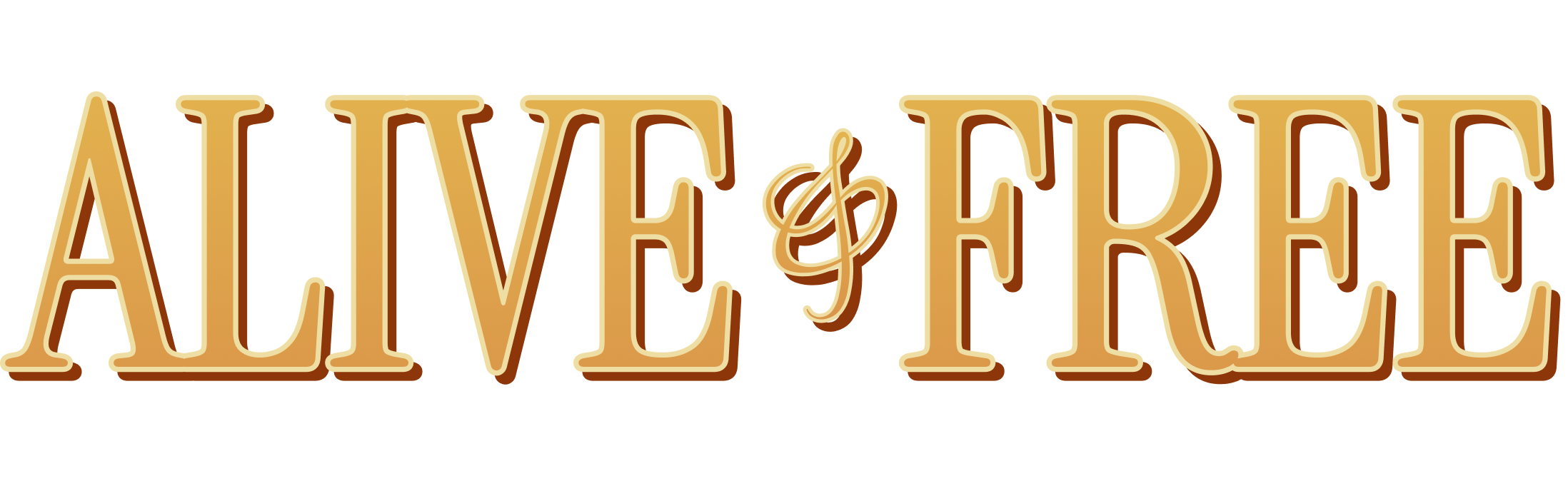 Alive & Free